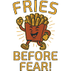Fries Before Fear