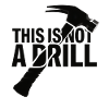 This Is Not A Drill . Hammer