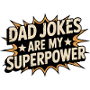 Father jokes are my superpower