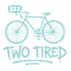 Bicycle Pun Tired Funny Saying