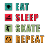 Eat Sleep Skate Repeat