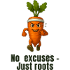 Carrot No Excuses Just Roots Caricature