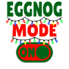 Eggnog Mode ON - funny Christmas sayings