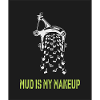 Mud is my Makeup