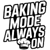 Baking mode always on