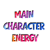 main character energy