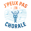 J'peux pas j'ai chorale