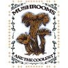 MUSHROOMS ARE THE COOLEST