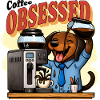 Coffee Obsessed Dachshund Humor