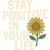 Restez positif Tournesol Vie