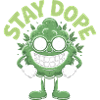 Stay D*pe - Funny Cannabis Memes