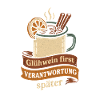 Weihnachten Lustig Sarkasmus Glühwein first 