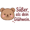 Süßer als dein Glühwein.