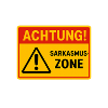 Achtung! Sarkasmus-Zone