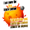 Je suis plutôt du genre Soleil