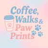 Coffee, Walks & Paw Prints