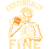 Existentially Fine Funny Coffee Skeleton Shirt