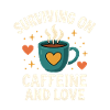 Surviving on Caffeine and Love