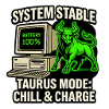 System Stable Taurus Mode Chill & Charge