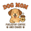 Dog Mom Coffee Chaos