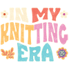 In my knitting era
