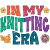 In my knitting era