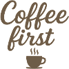 Coffee first