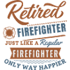 Retired firefighter only way happier