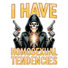 I Have Homosexual Tendencies Unwearable Bootleg
