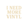 Ich brauche mehr Vinyl