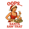Oops Santa Saw That