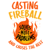 Casting Fireball Solves Problems RPG Gaming 