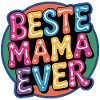 Beste Mama Ever – Bunte Bubbelkunst