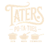 Taters Over Haters Taters Potato