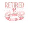 Retired 2026 Not My Problem