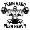 Devise de musculation Push Heavy
