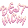 Best Mom Pink Lettering