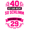 40 Ist Gar Nicht So Schlimm Wenn Man Aussieht Wie