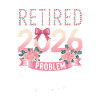 Retired 2026 Not My Problem Ammoire