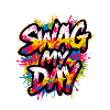 Swag My Day Graffiti