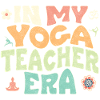 In my Yoga Teacher Era