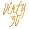 Dirty Thirty Flirty DTF 30e anniversaire