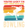 Glück, ich bin hier zum Bowling