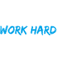 Work hard do harder