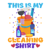 This Is My Cleaning Shirt