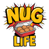 Nug Life - Funny T-Shirt