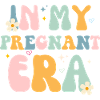 In My Pregnant Era