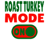 Mode dinde rôtie activé