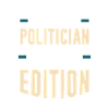 L’unique et unique politicien édition limitée