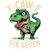 F-Caw-F Six Seven Dino
